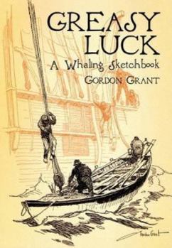 Paperback Greasy Luck: A Whaling Sketchbook Book