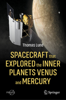 Hardcover Spacecraft That Explored the Inner Planets Venus and Mercury Book