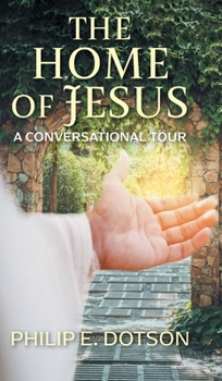 Hardcover The Home of Jesus: A Conversational Tour Book