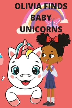 Paperback Olivia Finds Baby Unicorns Book