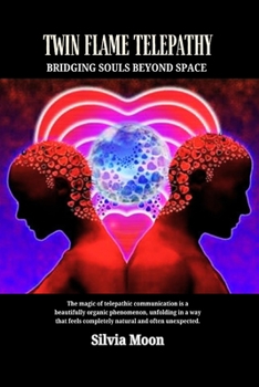 Twin Flame Telepathy Love: Bridging Souls Beyond Space