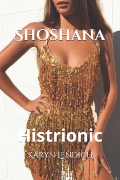 Paperback Shoshana: Histionic Book