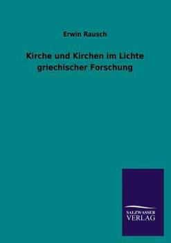 Paperback Kirche und Kirchen im Lichte griechischer Forschung [German] Book