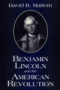 Paperback Benjamin Lincoln and the American Revolution Book