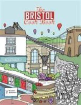 Paperback The Bristol Cook Book: A Celebration of the Amazing Food and Drink on Our Doorstep (Get Stuck in) Book