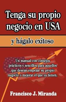 Paperback Tenga su propio negocio en USA y hágalo exitoso Book