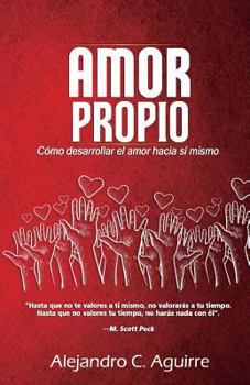 Paperback Amor propio: Cómo desarrollar el amor hacia sí mismo [Spanish] Book