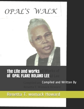 Paperback Opal's Walk: The Life and Works of Opal Lee Book