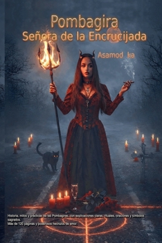 Pombagira -Señora de la Encrucijada (Spanish Edition)