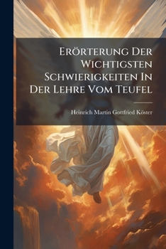 Paperback Erörterung Der Wichtigsten Schwierigkeiten In Der Lehre Vom Teufel Book