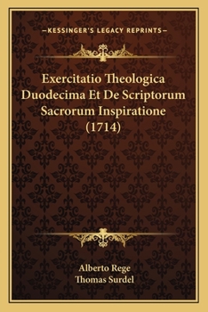 Paperback Exercitatio Theologica Duodecima Et De Scriptorum Sacrorum Inspiratione (1714) [Latin] Book