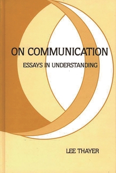 Hardcover On Communication: Essays Is Understanding Book