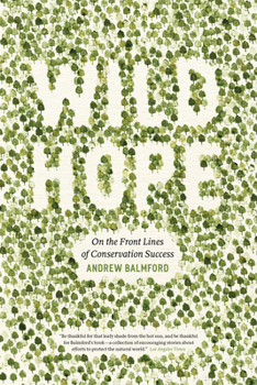 Paperback Wild Hope: On the Front Lines of Conservation Success Book