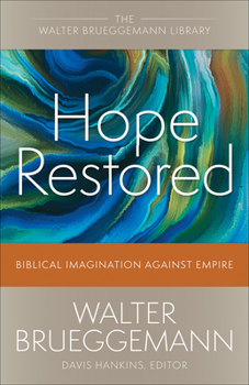 Paperback Hope Restored: Biblical Imagination Against Empire Book