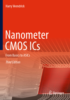 Paperback Nanometer CMOS ICS: From Basics to Asics Book