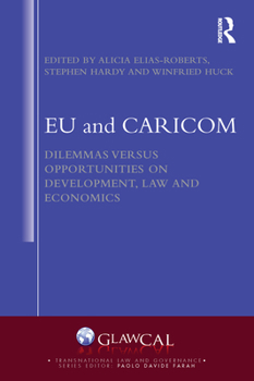 Paperback EU and Caricom: Dilemmas Versus Opportunities on Development, Law and Economics Book