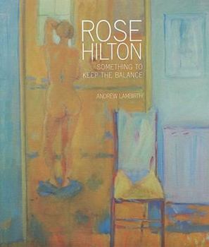Rose Hilton: Something to Keep the Balance