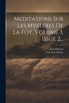 Paperback Meditations Sur Les Mysteres De La Foy, Volume 3, Issue 2... [French] Book