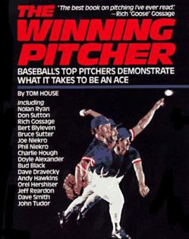 Paperback The Winning Pitcher: Baseball's Top Pitchers Demonstrate What It Takes to Be an Ace Book