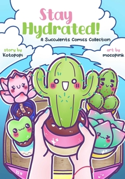 Paperback Stay Hydrated: A Succulents Comics Collection Book