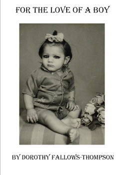 Paperback For The Love of a Boy Book