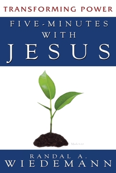 Paperback Five Minutes with Jesus: Transforming Power Book