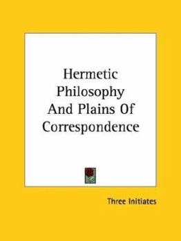 Paperback Hermetic Philosophy And Plains Of Correspondence Book