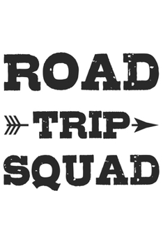 Road Trip Squad: Wandern Hiking Geschenk F�r Wanderer Dina5 Blanko Notizbuch Tagebuch Planer Notizblock Malheft Kladde Journal Strazze
