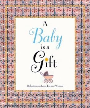 Hardcover A Baby Is a Gift Book