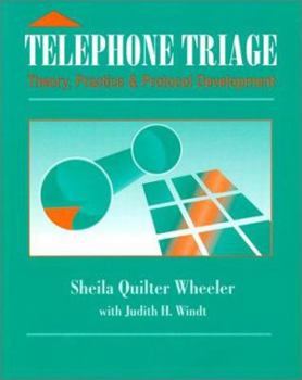 Hardcover Telephone Triage: Theory, Practice, and Protocol Development Book