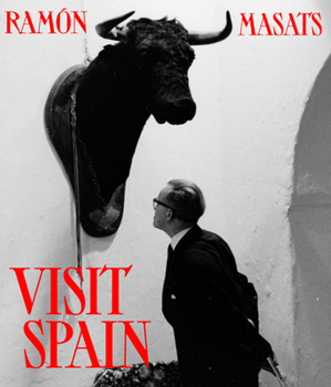 Hardcover Ramón Masats: Visit Spain Book