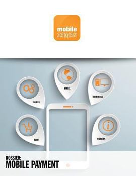 Paperback Mobile Payment: Banken, Handel, Start-ups, Technologie, Markt [German] Book