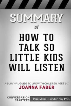 Paperback Summary of How to Talk so Little Kids Will Listen: Conversation Starters Book