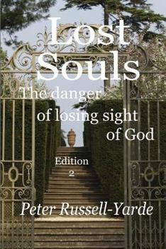 Paperback Lost Souls: The Danger of Losing Sight of God Book