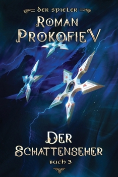 Paperback Der Schattenseher (Der Spieler Buch 3): LitRPG-Serie [German] Book