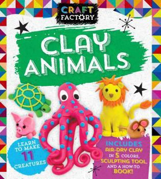 Paperback Craft Factory: Clay Animals (Craft Factory Boxset) Book