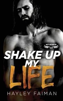Shake Up My Life (Nasty Bastards MC)