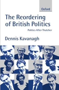 Paperback The Reordering of British Politics: Politics After Thatcher Book