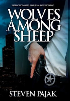 Wolves Among Sheep: Introducing U.S. Marshal Jack Monroe