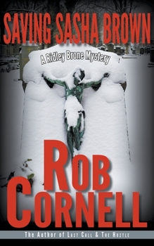 Saving Sasha Brown - Book #3 of the Ridley Brone Mysteries