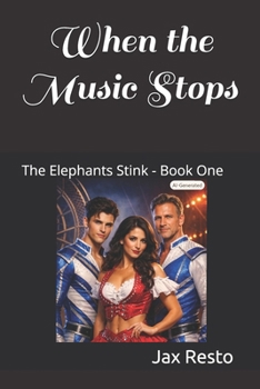Paperback When the Music Stops: The Elephants Stink - Book One Book