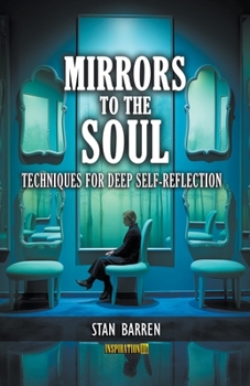 Paperback Mirrors to the Soul: Techniques for Deep Self-Reflection Book