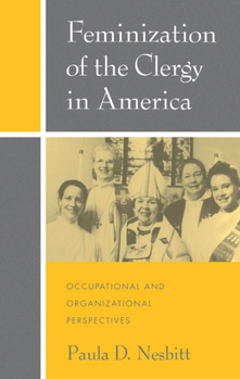 Hardcover Feminization of the Clergy in America: Occupational and Organizational Perspectives Book