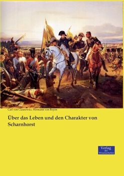 Paperback Über das Leben und den Charakter von Scharnhorst [German] Book