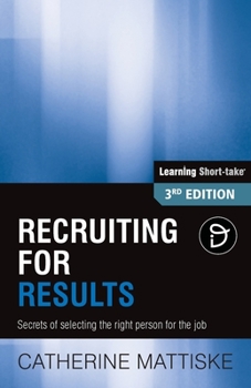 Paperback Recruiting for Results: Secrets of selecting the right person for the job Book