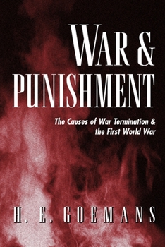 Paperback War and Punishment: The Causes of War Termination and the First World War Book