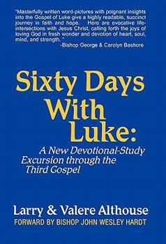 Paperback Sixty Days with Luke: A New Devotional-Study Excursion Through the Third Gospel Book