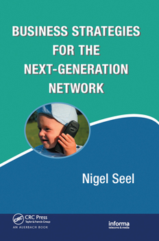 Paperback Business Strategies for the Next-Generation Network Book