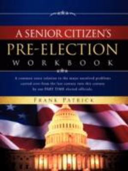 Paperback A Senior Citizen's Pre-Election Workbook Book