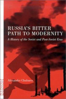 Hardcover Russia's Bitter Path to Modernity: A History of the Soviet and Post-Soviet Eras Book